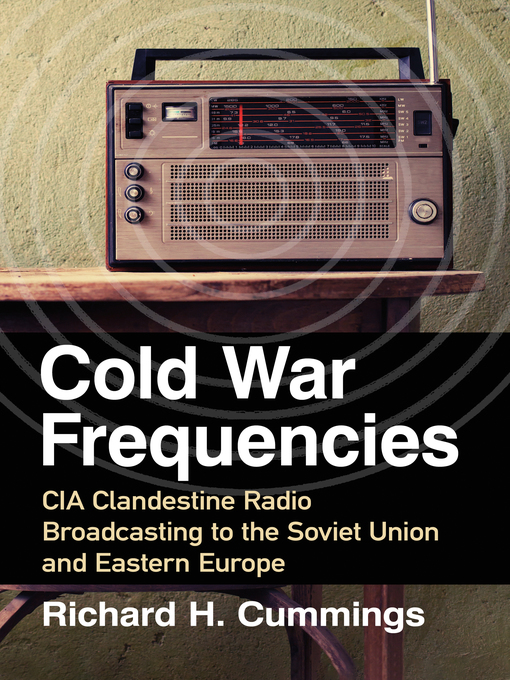 Title details for Cold War Frequencies by Richard H. Cummings - Available